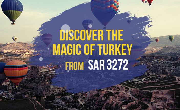 Turkey Tour Packages from Saudi Arabia Holiday Packages